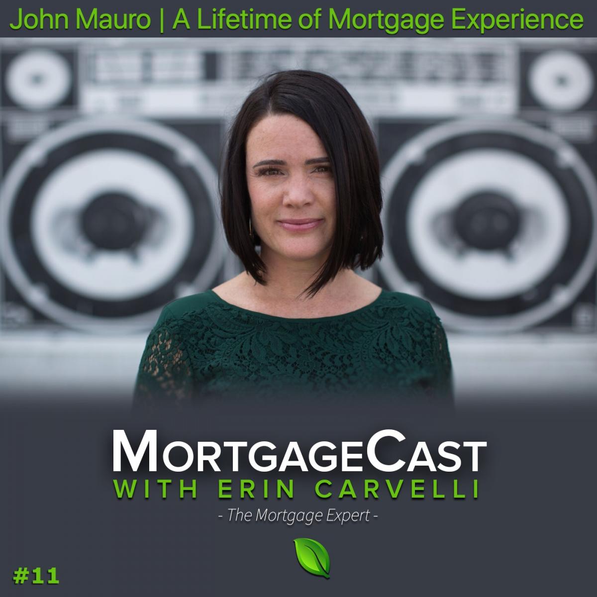 MortgageCast #11 with John Mauro
